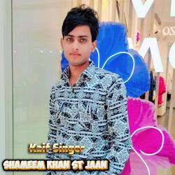Shameem Khan ST jaan