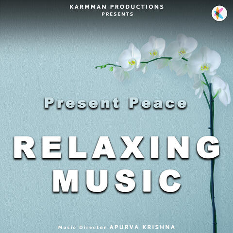Present Peace - Relaxing Music