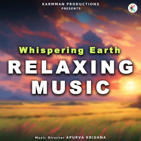 Whispering Earth - Relaxing Music