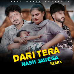 Dari Tera Nash Jawega - Remix