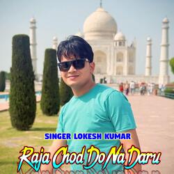 Raja Chod Do Na Daru