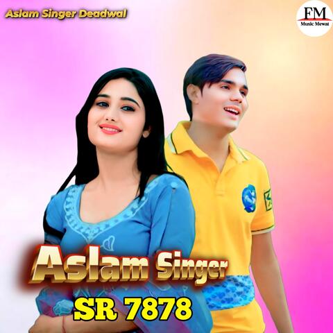 7878 Aslam Singer