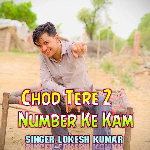 Chod Tere 2 Number Ke Kam