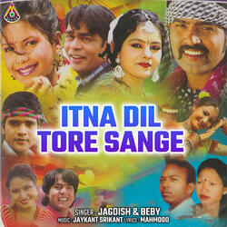 Itna Dil Tore Sange