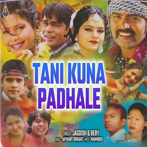 Tani Kuna Padhale