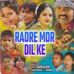 Raore Mor Dil Ke