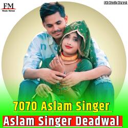 7070 Aslam Singer