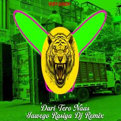 Dari Tero Naas Jawego Rasiya Dj Remix