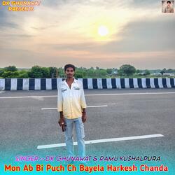 Mon Ab Bi Puch Ch Bayela Harkesh Chanda