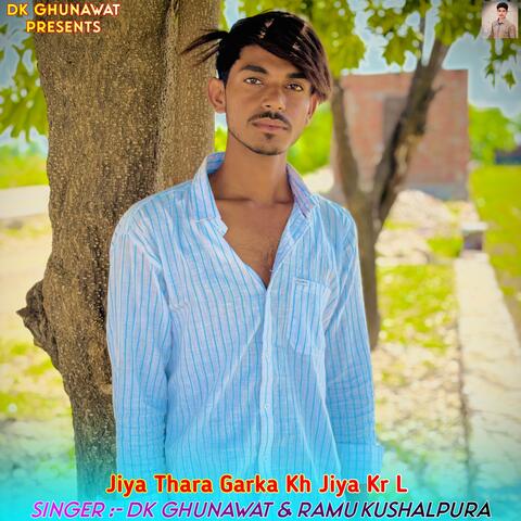 Jiya Thara Garka Kh Jiya Kr L