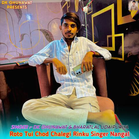 Roto Tui Chod Chalegi Rinku Singer Nangal