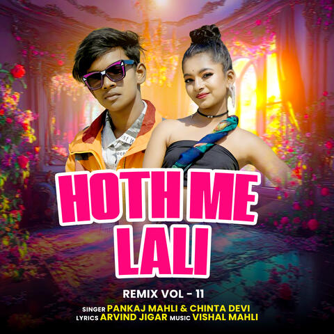 Hoth Me Lali Remix Vol - 11