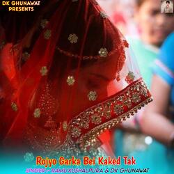 Rojyo Garka Bei Kaked Tak