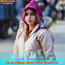 Sardi Padtai Mhari Moti Bolero M