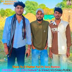 Chora Tu Q Chakkar Kat Ch Sonu Badolas