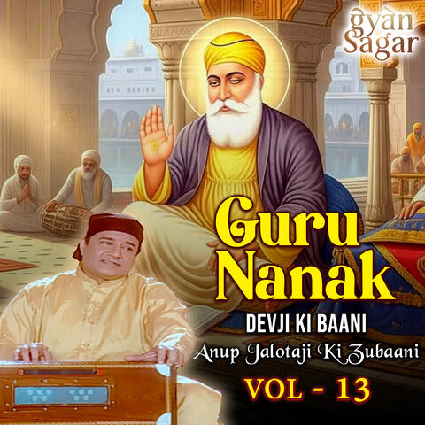 Guru Nanak Devji Ki Baani - Anup Jalota Ki Zubaani Vol.13