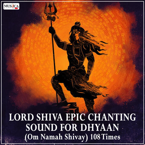Lord Shiva Epic Chanting Sound for Dhyaan (Om Namah Shivay) 108 Times