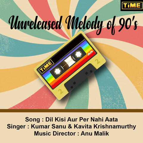 Dil Kisi Aur Per Nahi Aata