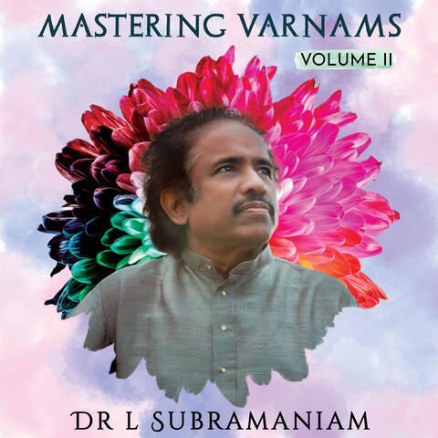 Mastering Varnams Vol. II
