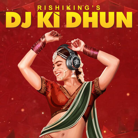 Dj Ki Dhun