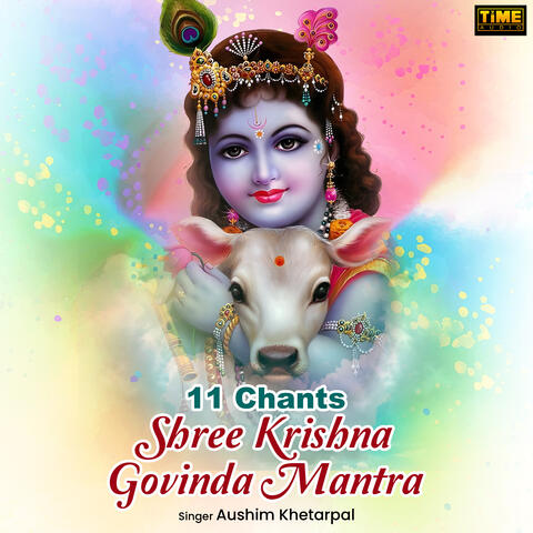 11 Chants - Shree Krishna Govinda Mantra