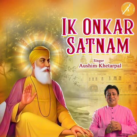 Ik Onkar Satnam