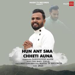 Hun Ant Sma Chheti Auna
