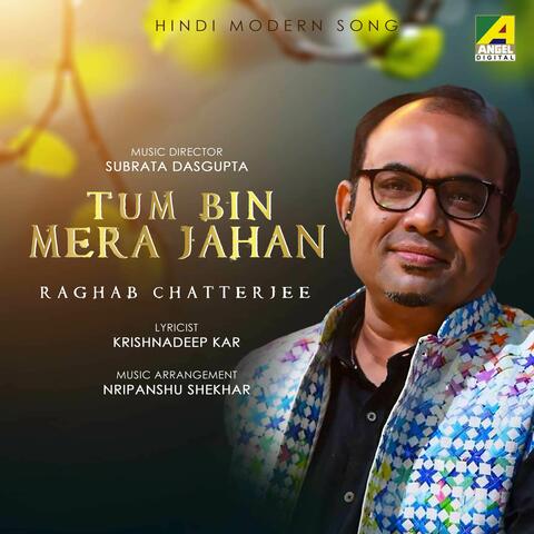 Tum Bin Mera Jahan