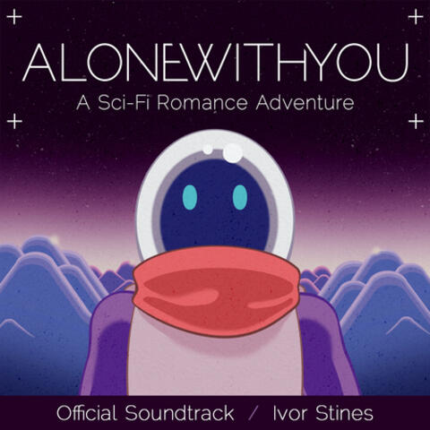 Alone With You: A Sci-Fi Romance Adventure