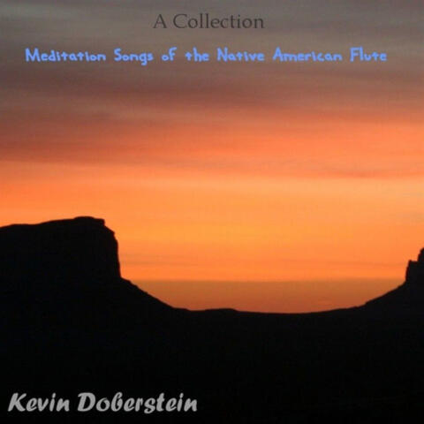 A Collection: Meditations of the Native American Flute