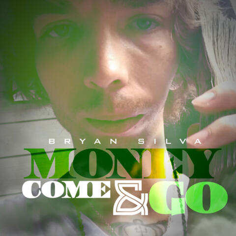 Money Come & Go
