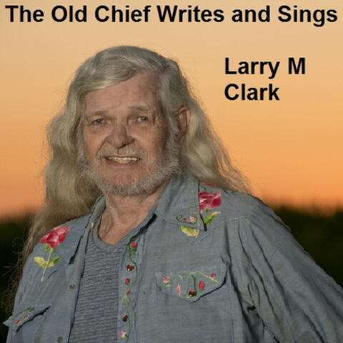 The Old Chief Writes and Sings