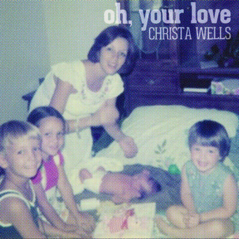 Oh, Your Love