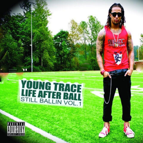 Life After Ball Still Ballin, Vol.1