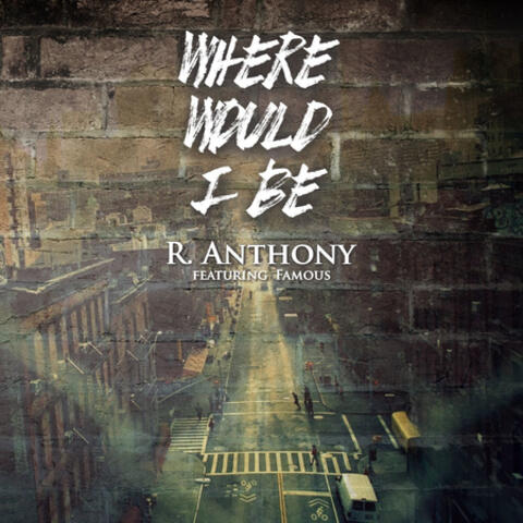 Where Would I Be