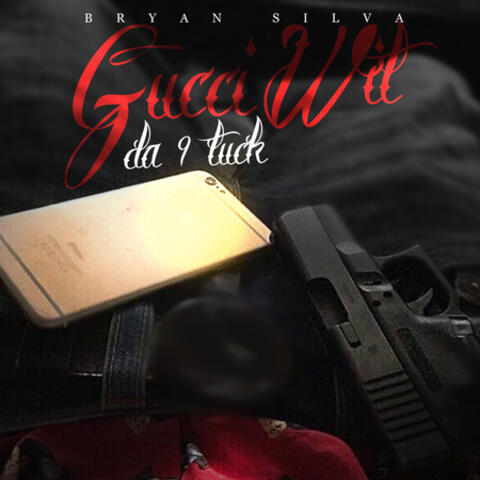 Gucci Wit Da 9 Tuck