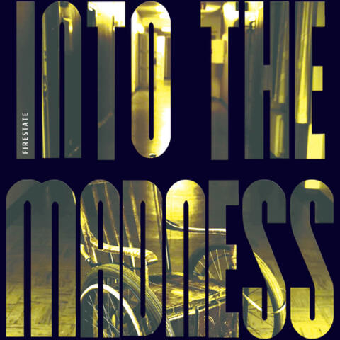 Into the Madness