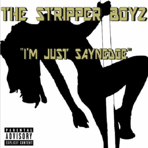 I'm Just Saynedoe