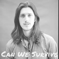 Can We Survive