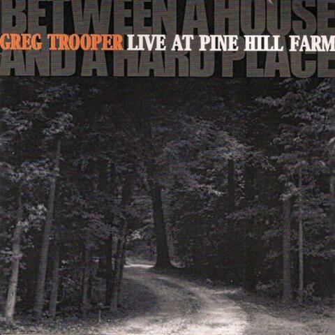 Between a House and a Hard Place: Live at Pinehill Fa
