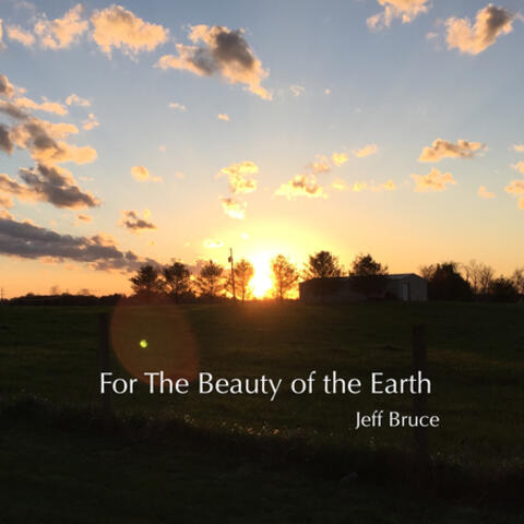 For the Beauty of the Earth