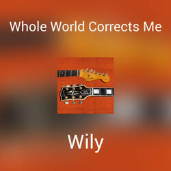 Whole World Corrects Me