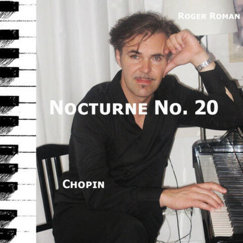 Nocturnes, Op. 9: No.1 in B-Flat Minor, Larghetto "Nocturne No. 20"