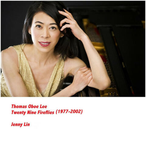 Thomas Oboe Lee: Twenty-Nine Fireflies (1977-2002)