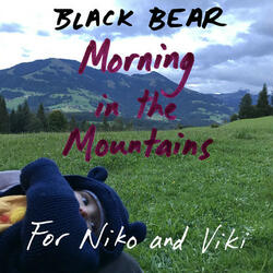Morning in the Mountains (for Niko and Viki)