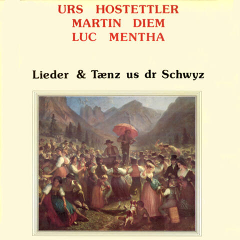 Lieder & Tänz us dr Schwyz