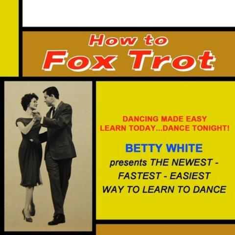 How To Fox Trot