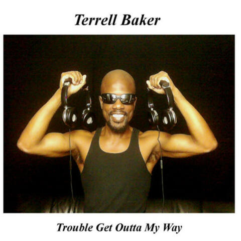 Trouble Get Outta My Way