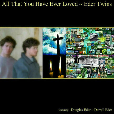 All That You Have Ever Loved