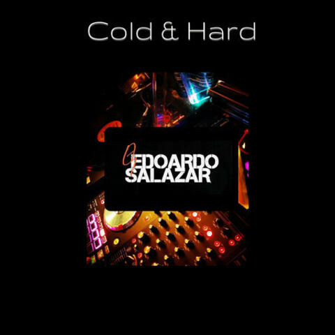 Cold & Hard